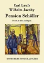 Pension Scholler - Carl Laufs, Wilhelm Jacoby