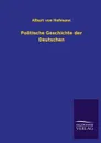 Politische Geschichte der Deutschen - Albert von Hofmann