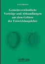 Gemeinverstandliche Vortrage Und Abhandlungen Aus Dem Gebiete Der Entwicklungslehre - Ernst Haeckel