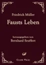 Fausts Leben - Friedrich M. Ller, Friedrich Muller