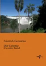 Die Colonie - Friedrich Gerstacker