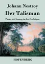Der Talisman - Johann Nestroy
