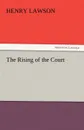 The Rising of the Court - Henry Lawson