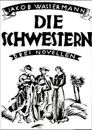 Die Schwestern - Jakob Wassermann