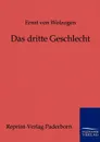 Das dritte Geschlecht - Ernst von Wolzogen