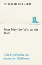Peter Mayr Der Wirt an Der Mahr - Peter Rosegger