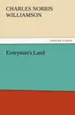 Everyman.s Land - C. N. C. Williamson