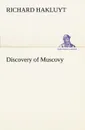 Discovery of Muscovy - Richard Hakluyt