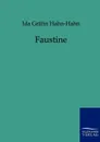 Faustine - Ida Gräfin Hahn-Hahn