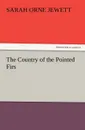 The Country of the Pointed Firs - Sarah Orne Jewett