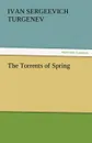 The Torrents of Spring - Ivan Sergeevich Turgenev