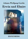 Erwin und Elmire - Johann Wolfgang Goethe