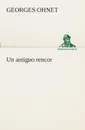 Un antiguo rencor - Georges Ohnet