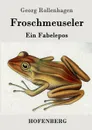 Froschmeuseler - Georg Rollenhagen