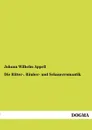 Die Ritter-, Rauber- und Schauerromantik - Johann Wilhelm Appell