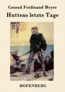 Huttens letzte Tage - Meyer Conrad Ferdinand