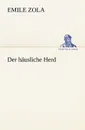 Der Hausliche Herd - Emile Zola