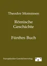 Romische Geschichte - Theodor Mommsen