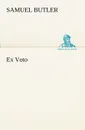 Ex Voto - Samuel Butler