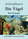 Die Vogel - Aristophanes