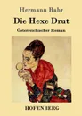 Die Hexe Drut - Hermann Bahr