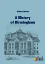 A History of Birmingham - William Hutton