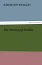 The Mississippi Bubble - Emerson Hough