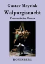 Walpurgisnacht - Gustav Meyrink