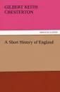 A Short History of England - G. K. Chesterton