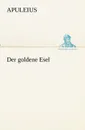 Der goldene Esel - Apuleius