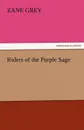 Riders of the Purple Sage - Zane Grey