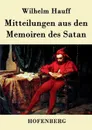 Mitteilungen aus den Memoiren des Satan - Wilhelm Hauff