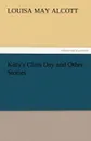 Kitty.s Class Day and Other Stories - Louisa May Alcott