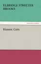Historic Girls - Elbridge Streeter Brooks