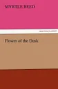 Flower of the Dusk - Myrtle Reed