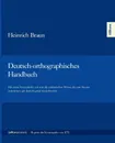 Deutsch-orthographisches Handbuch - Heinrich Braun