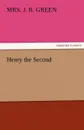 Henry the Second - Mrs J. R. Green