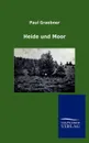 Heide und Moor - Paul Graebner