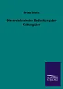 Die erzieherische Bedeutung der Kulturguter - Bruno Bauch