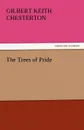 The Trees of Pride - G. K. Chesterton