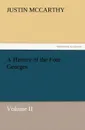 A History of the Four Georges, Volume II - Justin McCarthy
