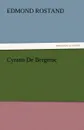 Cyrano De Bergerac - Edmond Rostand