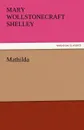 Mathilda - Mary Shelley