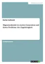 Migrantenkinder in zweiter Generation und deren Probleme der Zugehorigkeit - Bastian Sadlowski