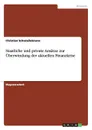 Staatliche und private Ansatze zur Uberwindung der aktuellen Finanzkrise - Christian Schwießelmann