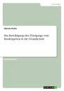 Die Bewaltigung des Ubergangs vom Kindergarten in die Grundschule - Oksana Kerbs