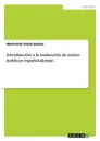 Introduccion a la traduccion de textos juridicos espanol-aleman - María-José Varela Salinas