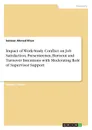 Impact of Work-Study Conflict on Job Satisfaction, Presenteeism, Burnout and Turnover Intentions with Moderating Role of Supervisor Support - Salman Ahmed Khan