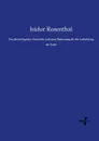 Der physiologische Unterricht und seine Bedeutung fur die Ausbildung der Arzte - Isidor Rosenthal