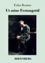 Ut mine Festungstid - Fritz Reuter